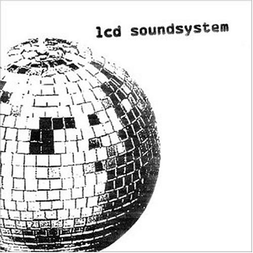 LCD Soundsystem: LCD Soundsystem (2005)